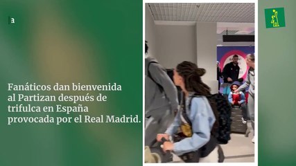 Fanáticos dan bienvenida al Partizan después de trifulca en España provocada por el Real Madrid