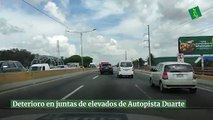Deterioro en juntas de elevados de Autopista Duarte