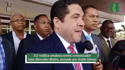 SCJ ratifica condena contra comunicador Juan Mercedes Mateo, acusado por Guido Gómez