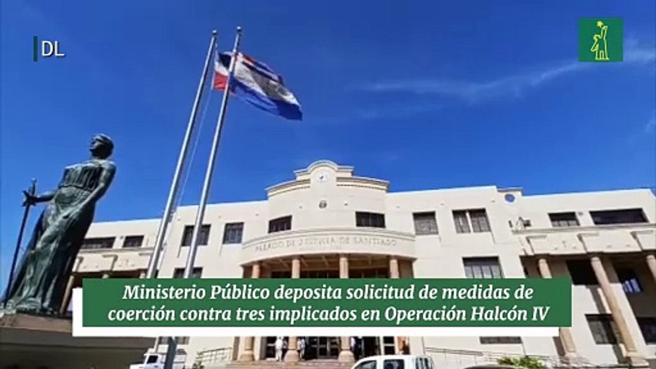 Ministerio Público deposita solicitud de medidas de coerción contra tres implicados en Operación Halcón IV