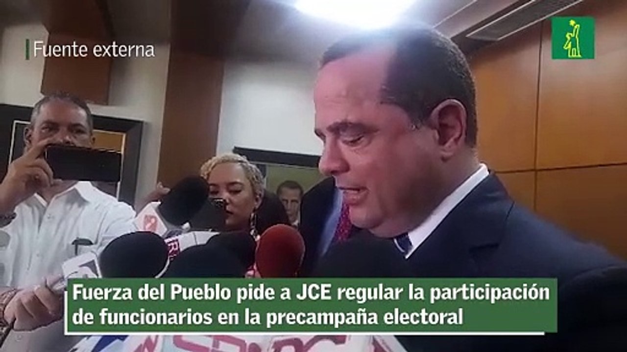 Fuerza del Pueblo pide a JCE regular la participación de funcionarios en la precampaña electoral
