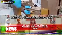 24-Year-Old Thai Citizen Arrested With Cannabis In Lagos