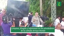 Limpian, dragan y reforestan en los alrededores de la cañada Arroyo Hondo