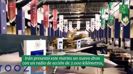 Irán presenta un nuevo dron con un alcance de 2.000 km y capacidad de vuelo de 24 horas