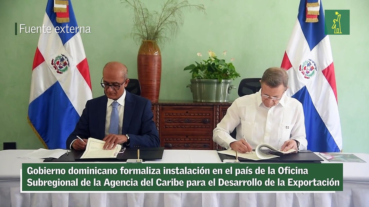 Gobierno dominicano formaliza instalación en el país de la Oficina Subregional de la Agencia del Caribe para el Desarrollo de la Exportación