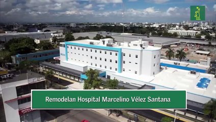 Remodelan Hospital Marcelino Vélez Santana