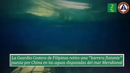 La Guardia Costera de Filipinas retiro una “barrera flotante” puesta por China en las aguas disputadas del mar Meridional