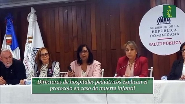Directoras de hospitales pediátricos explican el protocolo en caso de muerte infantil