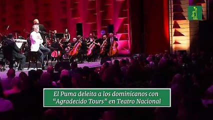 El Puma deleita a los dominicanos con “Agradecido Tours” en Teatro Nacional