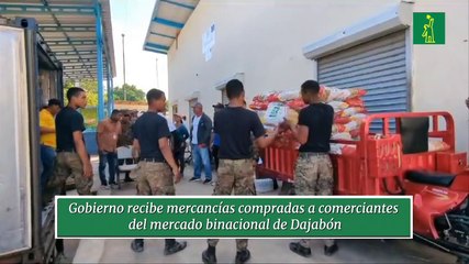 Gobierno recibe mercancías compradas a comerciantes del mercado binacional de Dajabón