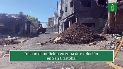 Inician demolición en zona de explosión en San Cristóbal