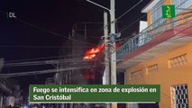 Fuego se intensifica en zona de explosión en San Cristóbal