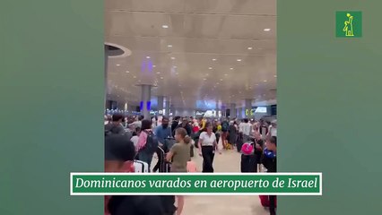 Dominicanos varados en aeropuerto de Israel
