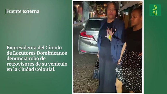 Expresidenta del Círculo de Locutores Dominicanos denuncia robo de retrovisores de su vehículo en la Ciudad Colonial