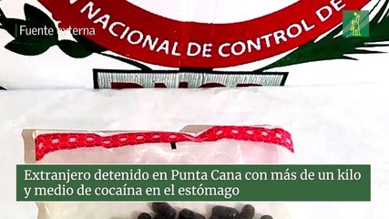 Extranjero detenido en Punta Cana con más de un kilo y medio de cocaína en el estómago
