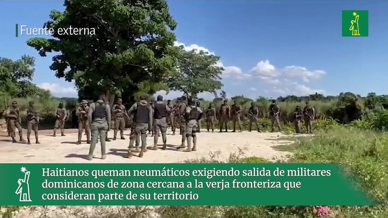 Haitianos queman neumáticos exigiendo salida de militares dominicanos de zona cercana a la verja fronteriza que consideran parte de su territorio