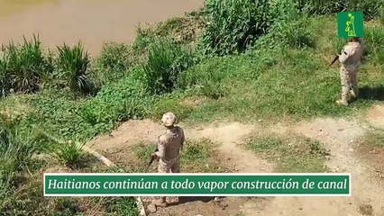 Haitianos continúan a todo vapor construcción de canal