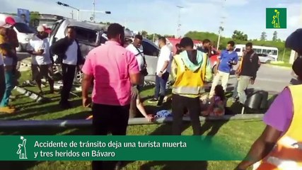 Accidente de tránsito deja una turista muerta y tres heridos en Bávaro