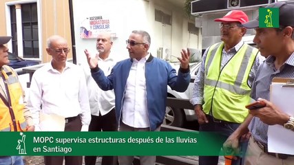 MOPC supervisa estructuras después de  lluvias en Santiago