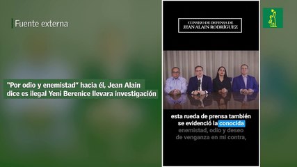 “Por odio y enemistad” hacia él, Jean Alain dice es ilegal Yeni Berenice llevara investigación