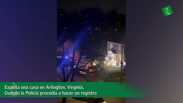 Explota una casa en Arlington, Virginia, cuando la Policía procedía a hacer un registro