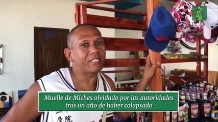 Muelle de Miches olvidado por las autoridades tras un año de haber colapsado