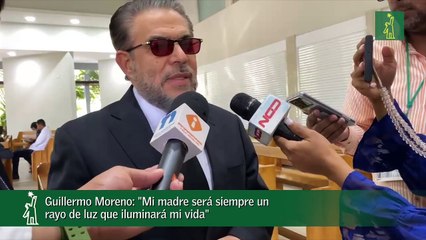 Guillermo Moreno- "Mi Madre Será Siempre Un Rayo De Luz Que Iluminará Mi Vida"