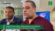 Hospital Cabral y Báez redobla guardias con los médicos de servicios por feriados de Navidad y Año Nuevo