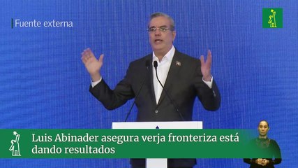 Luis Abinader asegura verja fronteriza está dando resultados