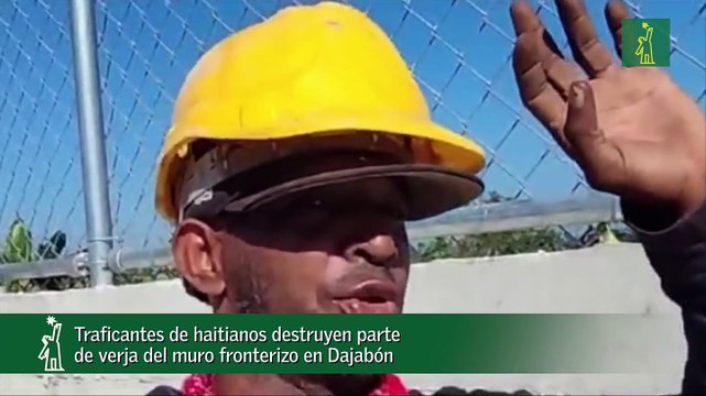Traficantes De Haitianos Destruyen Parte De Verja Del Muro Fronterizo En Dajabón