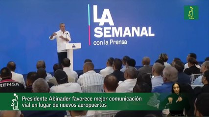 Presidente Abinader Favorece Mejor Comunicación Vial En Lugar De Nuevos Aeropuertos