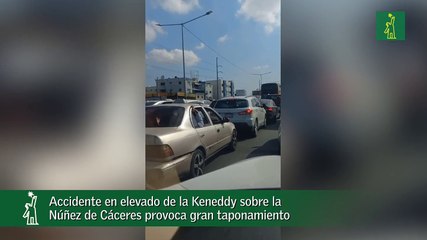 Accidente En Elevado De La Keneddy Sobre La Núñez De Cáceres Provoca Gran Taponamiento