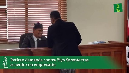 Retiran demanda contra Yiyo Sarante tras acuerdo con empresario