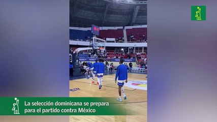 La selección dominicana se prepara para el partido contra México