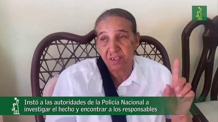 Instó A Las Autoridades De La Policía Nacional A Investigar El Hecho Y Encontrar A Los Responsables