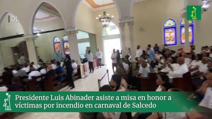 Presidente Luis Abinader asiste a misa en honor a victimas por incendio en carnaval de Salcedo