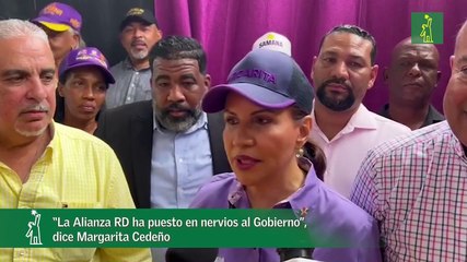 “La Alianza RD ha puesto en nervios al Gobierno”, dice Margarita Cedeño