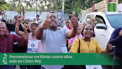 Perremeístas vociferan cuatro años  más en Cristo Rey