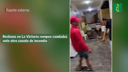 Reclusos en La Victoria rompen candados ante otro conato de incendio