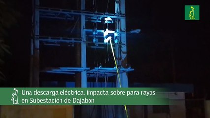 Una descarga eléctrica, acaba de impactar sobre el pararayos, de la Subestación de Dajabón, dejando sin energía a esa ciudad