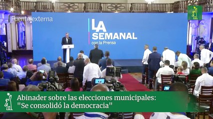 Abinader sobre las elecciones municipales: "Se consolidó la democracia"