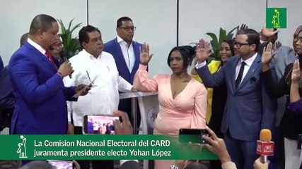 La Comision Nacional Electoral del CARD juramenta presidente electo Yohan López