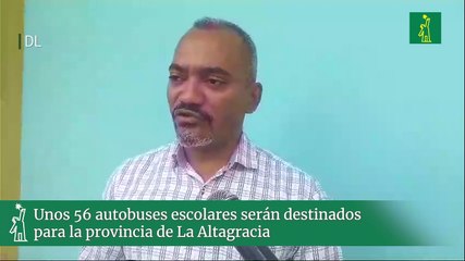 Unos 56 autobuses escolares serán destinados para la provincia de La Altagracia