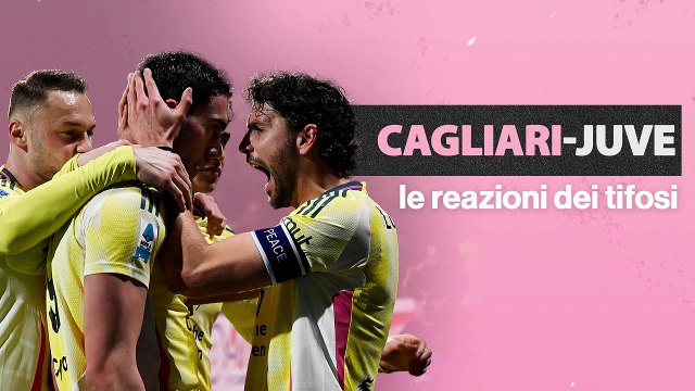 Cagliari-Juventus, le reazioni (e le critiche) dei tifosi bianconeri