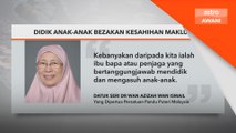 Didik anak-anak bezakan kesahihan maklumat - Dr Wan Azizah