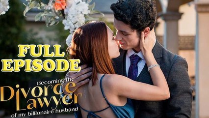 Becoming The Divorce Lawyer Of My Billionaire Husband Full Movie