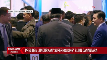 BREAKING NEWS - Momen Presiden Prabowo Luncurkan 'Superholding' Danantara