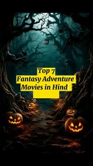 Top 7 7 Must-Watch Hindi Dubbed Fantasy Adventure Movies