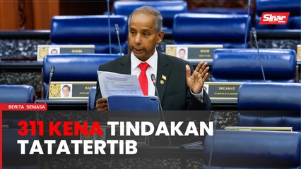 311 pegawai kerajaan kena tatatertib kes ketirisan dana awam.