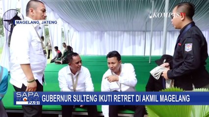 Ikut Retret di Akmil Magelang, Gubernur Sulteng Anwar Hafid: di Sini Kita Bisa Bangun Komunikasi